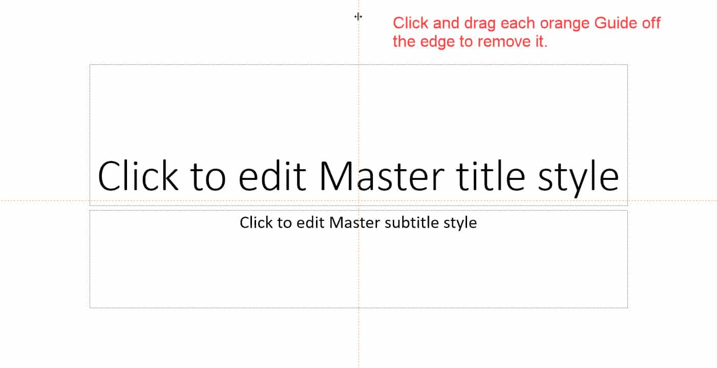 Removing the Orange Drawing Guides in the Slide Master